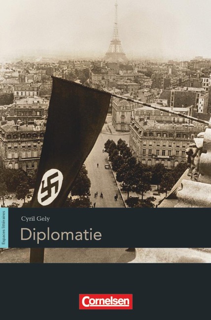 Espaces littéraires B1-B1+ Diplomatie - Cyril Gély