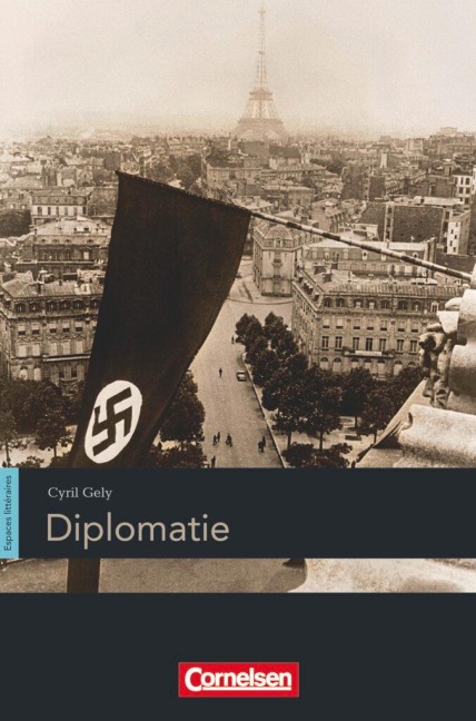 Espaces littéraires B1-B1+ Diplomatie - Cyril Gély