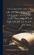 Cover-Bild zum Titel 'Le Confessioni Di Un Ottuagenario Di Ippolito Nievo in Relazione Alle Sue Poesie Ed Alla Storia' von 'Vittorino De Osma'