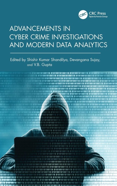 Advancements in Cyber Crime Investigations and Modern Data Analytics - 
