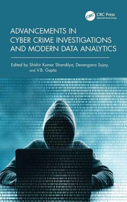Advancements in Cyber Crime Investigations and Modern Data Analytics - 