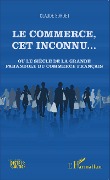 Cover-Bild zum Titel 'Le commerce, cet inconnu...' von 'Claude Sordet'