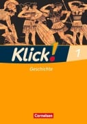 Klick! Geschichte 1. 5./6. Schuljahr Arbeitsheft - Christine Fink, Oliver Fink, Wolfgang Humann, Silke Weise