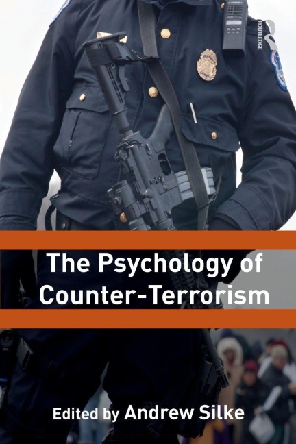 The Psychology of Counter-Terrorism - Andrew Silke