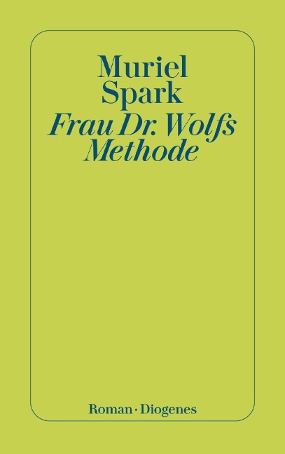 Frau Dr. Wolfs Methode - Muriel Spark