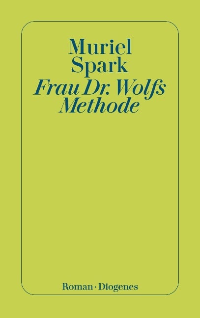 Frau Dr. Wolfs Methode - Muriel Spark