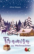 Cover-Bild zum Titel 'Tiramisu zu Weihnachten' von 'Alina Nayyar'