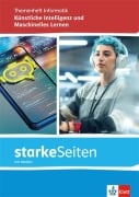 starkeSeiten Informatik - Maschinelles Lernen und Künstliche Intelligenz. Arbeitsheft mit Medien Klasse 11-13 - 