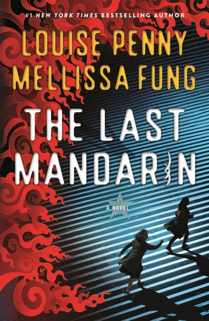 Last Mandarin - Louise Penny, Mellissa Fung