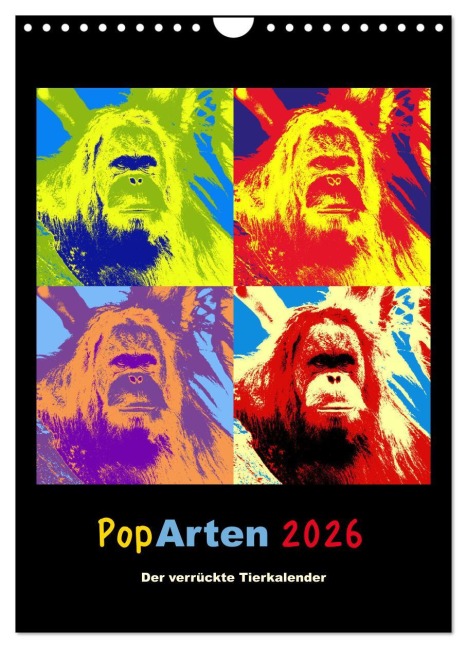PopArten 2026 - Der verrückte Tierkalender (Wandkalender 2026 DIN A4 hoch), CALVENDO Monatskalender - Mirko Weigt