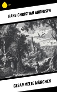 Cover-Bild zum Titel 'Gesammelte Märchen' von 'Hans Christian Andersen'