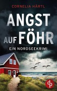 Cover-Bild zum Titel 'Angst auf Föhr | Ein aufregender Nordseekrimi über dunkle Geheimnisse auf der Insel' von 'Cornelia Härtl'