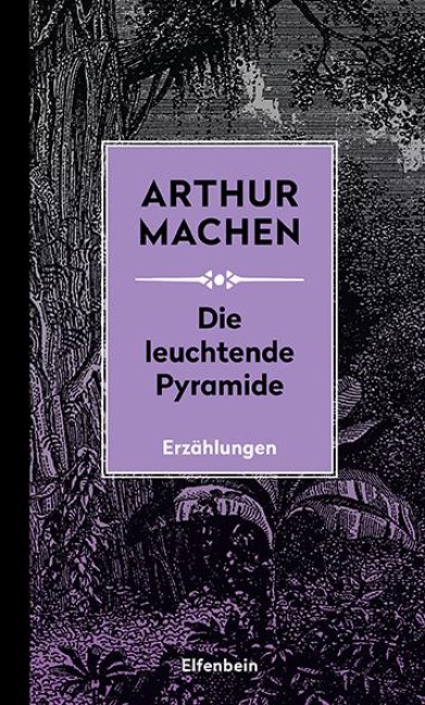 Die leuchtende Pyramide - Arthur Machen