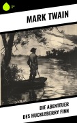 Cover-Bild zum Titel 'Die Abenteuer des Huckleberry Finn' von 'Mark Twain'