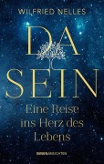 Cover-Bild zum Titel 'Dasein - Eine Reise ins Herz des Lebens' von 'Wilfried Nelles'