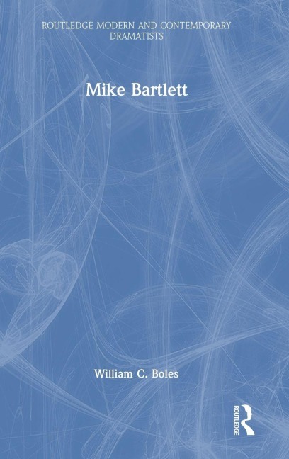 Mike Bartlett - William C. Boles