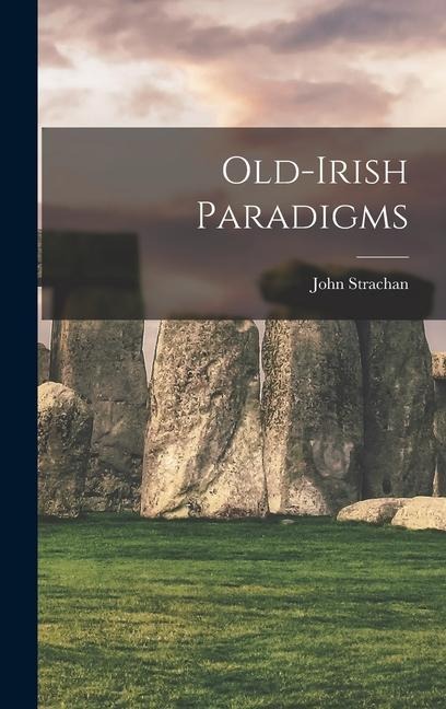 Old-irish Paradigms - John Strachan