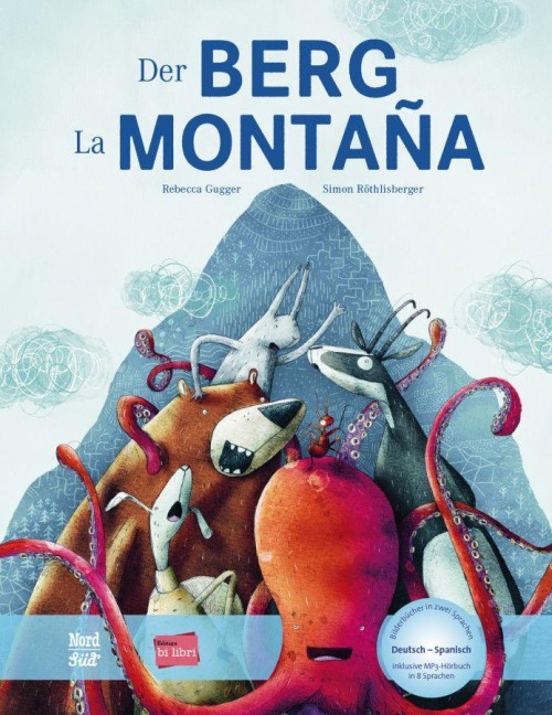 Der Berg. Kinderbuch Deutsch-Spanisch mit MP3-Hörbuch zum Herunterladen - Rebecca Gugger, Simon Röthlisberger