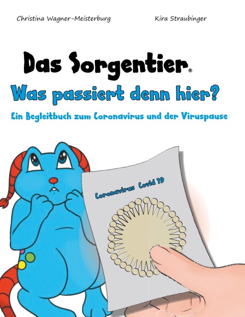 Das Sorgentier - Was passiert denn hier? - Christina Wagner-Meisterburg