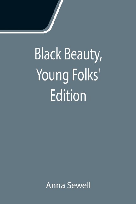 Black Beauty, Young Folks' Edition - Anna Sewell