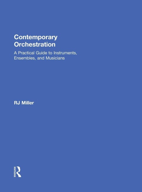 Contemporary Orchestration - R J Miller
