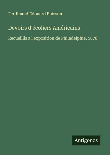 Devoirs d'écoliers Américains - Ferdinand Edouard Buisson