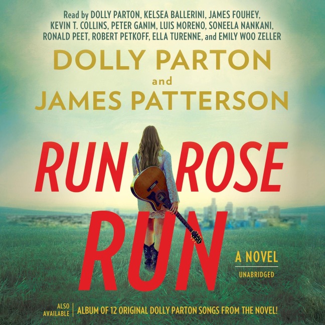 Run, Rose, Run - James Patterson, Dolly Parton
