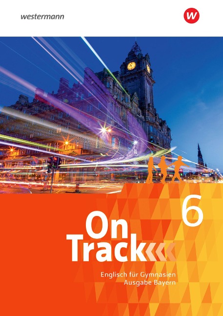 On Track 6.Schulbuch- Englisch für Gymnasien - Ausgabe Bayern - 