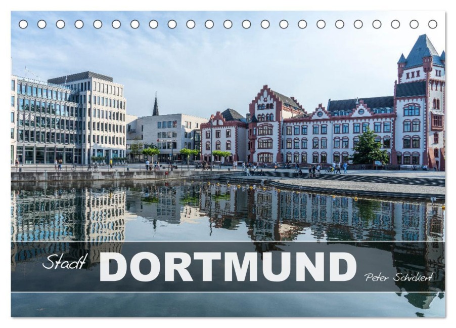 Stadt Dortmund (Tischkalender 2026 DIN A5 quer), CALVENDO Monatskalender - Peter Schickert