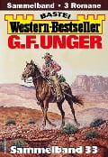 Cover-Bild zum Titel 'G. F. Unger Western-Bestseller Sammelband 33' von 'G. F. Unger'