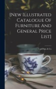Cover-Bild zum Titel '[new Illustrated Catalogue Of Furniture And General Price List]' von ''