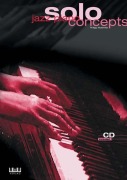 Cover-Bild zum Titel 'Jazz Piano Solo Concepts' von 'Philipp Moehrke'