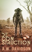 Cover-Bild zum Titel 'Deconstruction: Prologue to Relics of Dawn' von 'A. W. Davidson'