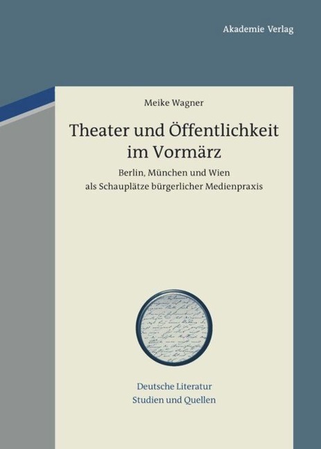 Theater und Öffentlichkeit im Vormärz - Meike Wagner