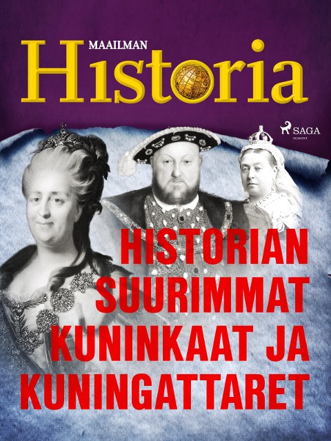 Historian suurimmat kuninkaat ja kuningattaret - Maailman Historia
