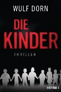 Cover-Bild zum Titel 'Die Kinder' von 'Wulf Dorn'