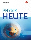 Physik heute 1. Schülerband. G9 in Nordrhein-Westfalen - 