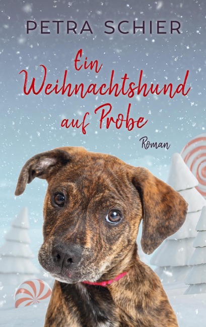Ein Weihnachtshund auf Probe - Petra Schier