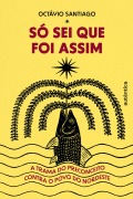 Só sei que foi assim - Octávio Santiago