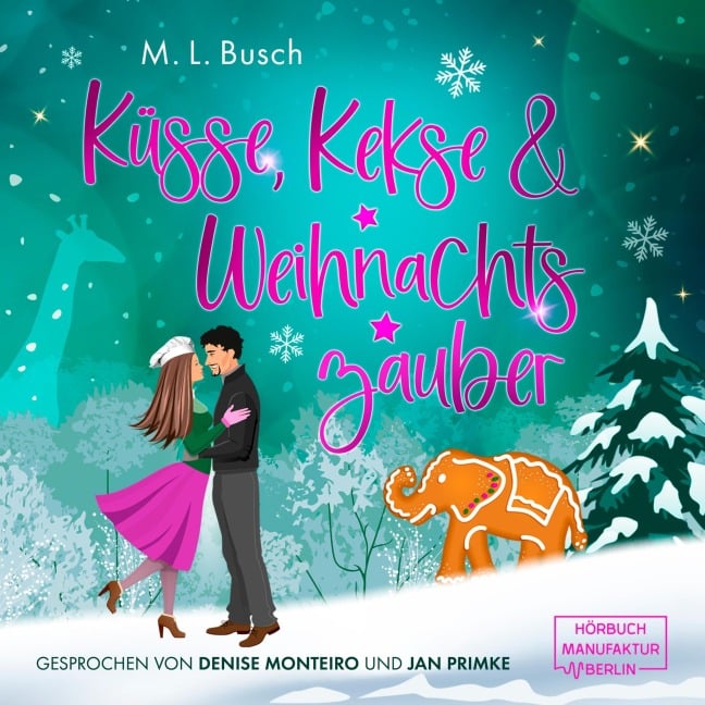 Küsse, Kekse & Weihnachtszauber - M. L. Busch