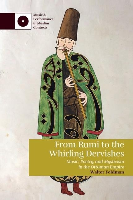 From Rumi to the Whirling Dervishes - Walter Feldman