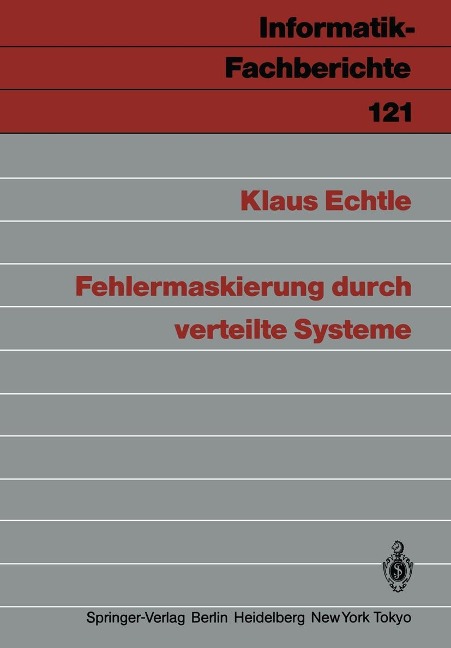 Fehlermaskierung durch verteilte Systeme - Klaus Echtle
