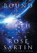 Cover-Bild zum Titel 'Bound by Earth' von 'Rose Sartin'