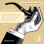 Cover-Bild zum Titel 'Das Abenteuer der frisierten Hündinnen (Ein neues Sherlock Holmes Abenteuer, Folge 14)' von 'Craig Stephen Copland, Arthur Conan Doyle'