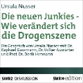 Cover-Bild zum Titel 'Die neuen Junkies - Wie verändert sich die Drogenszene?' von 'Ursula Nusser'