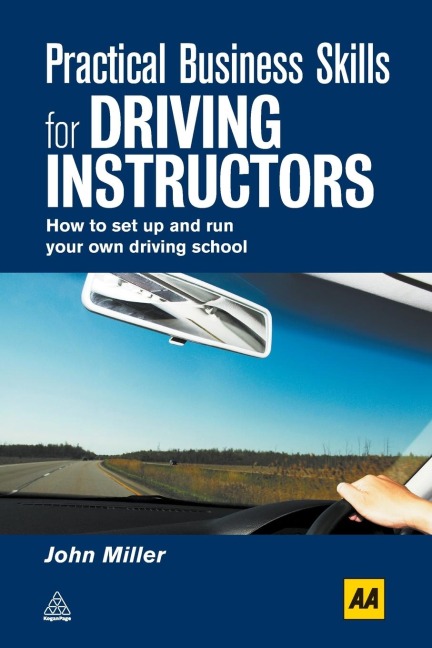 Practical Business Skills for Driving Instructors - John Miller
