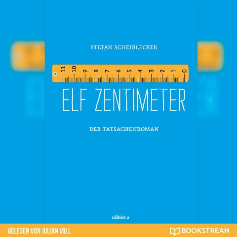 Elf Zentimeter - Stefan Scheiblecker