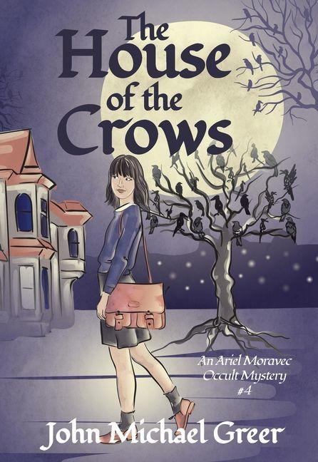 The House of Crows - John Michael Greer