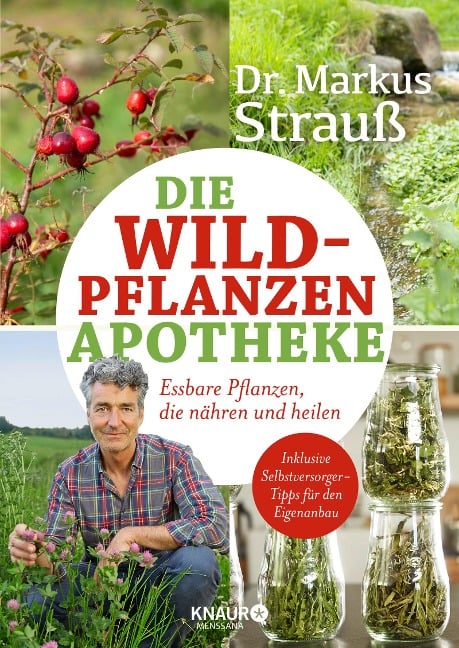 Die Wildpflanzen-Apotheke - Markus Strauß