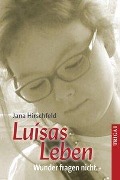 Luisas Leben - Jana Hirschfeld